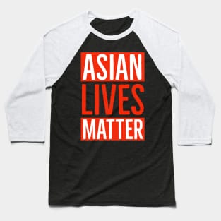 Asian Lives Matter Baseball T-Shirt